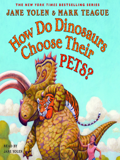 Title details for How Do Dinosaurs Choose Their Pets? by Jane Yolen - Available